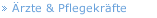 Ärzte & Pflegekräfte